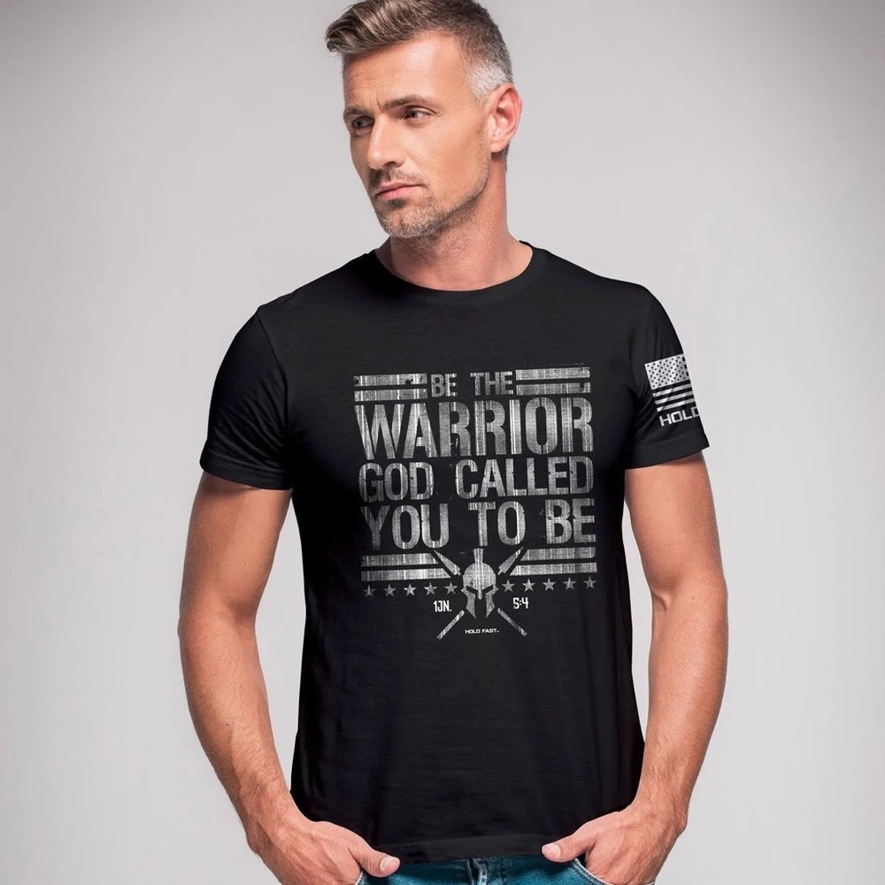 HOLD FAST Be The Warrior T-Shirt